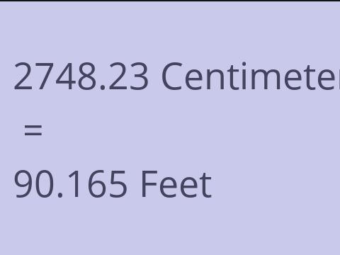 2748.23 CM TO FEET