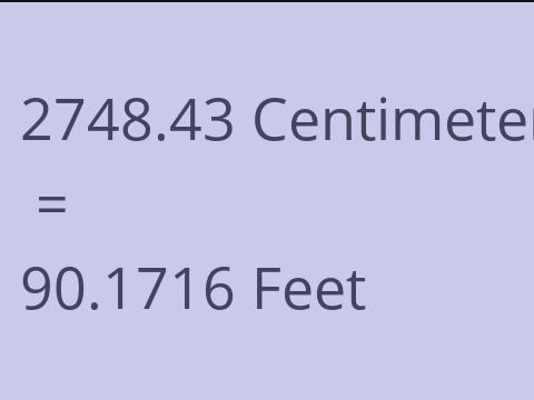 2748.43 CM TO FEET