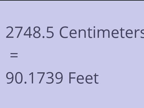 2748.5 CM TO FEET