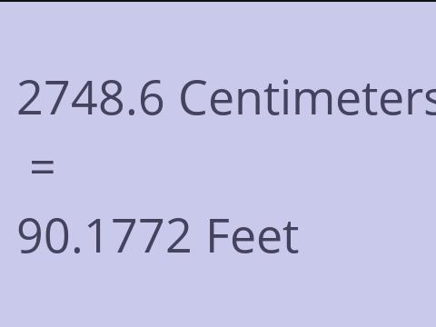 2748.6 CM TO FEET
