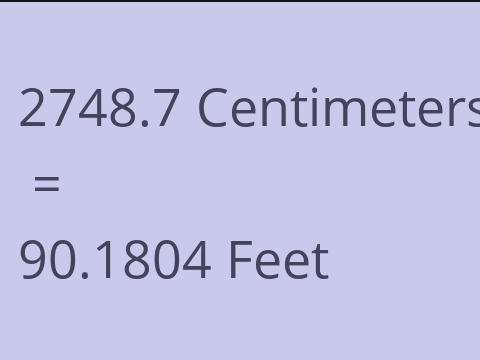 2748.7 CM TO FEET