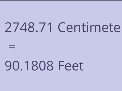 2748.71 CM TO FEET