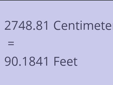 2748.81 CM TO FEET