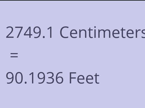 2749.1 CM TO FEET