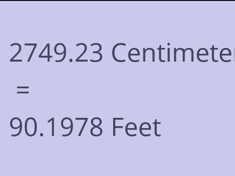 2749.23 CM TO FEET