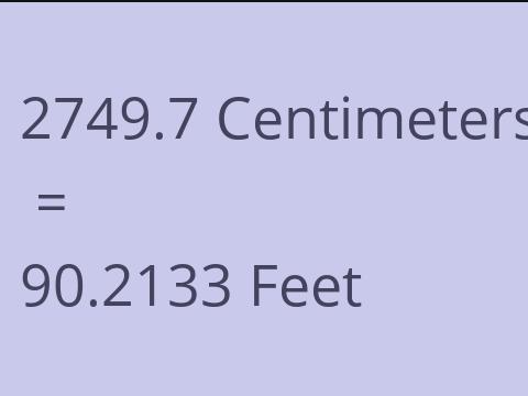 2749.7 CM TO FEET