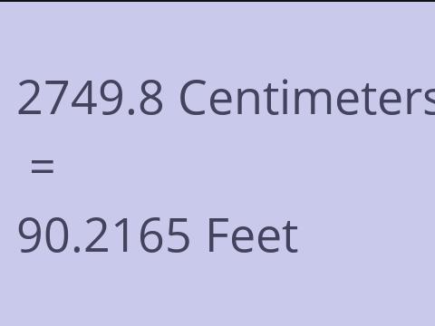 2749.8 CM TO FEET