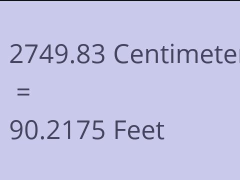 2749.83 CM TO FEET