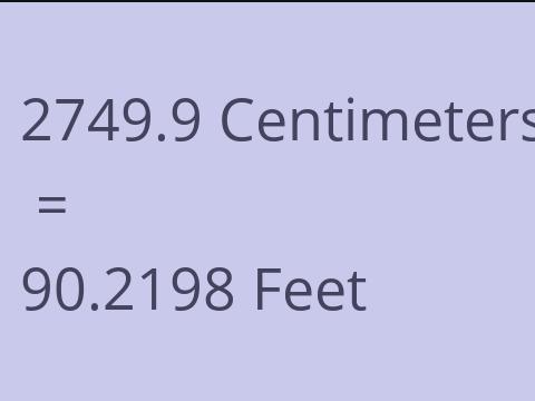 2749.9 CM TO FEET