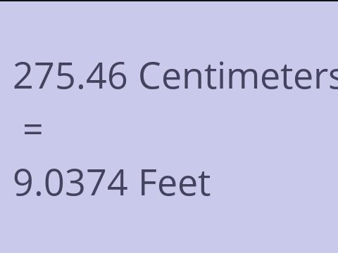 275.46 CM TO FEET