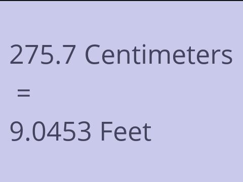 275.7 CM TO FEET