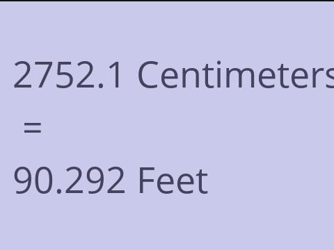 2752.1 CM TO FEET