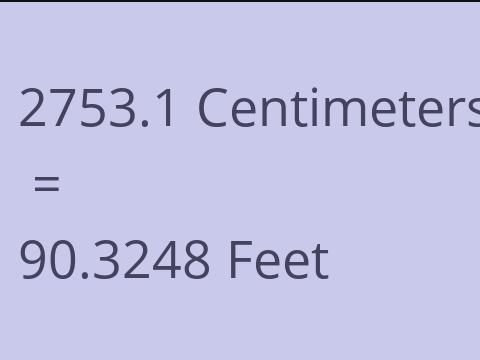 2753.1 CM TO FEET
