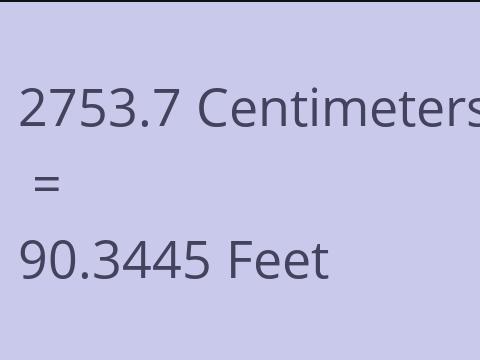 2753.7 CM TO FEET