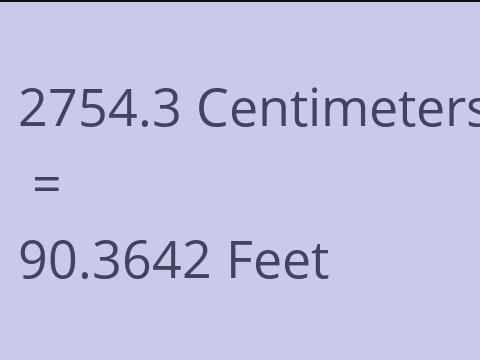 2754.3 CM TO FEET