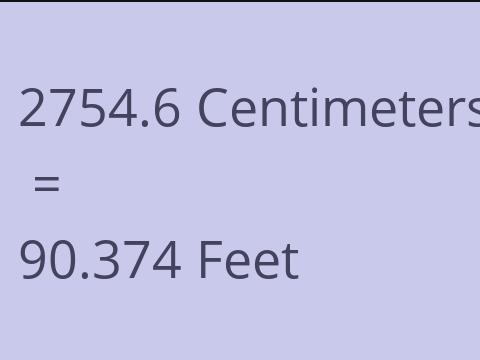 2754.6 CM TO FEET