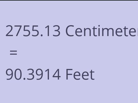 2755.13 CM TO FEET