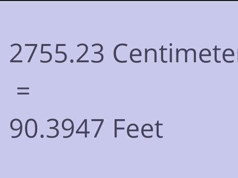 2755.23 CM TO FEET