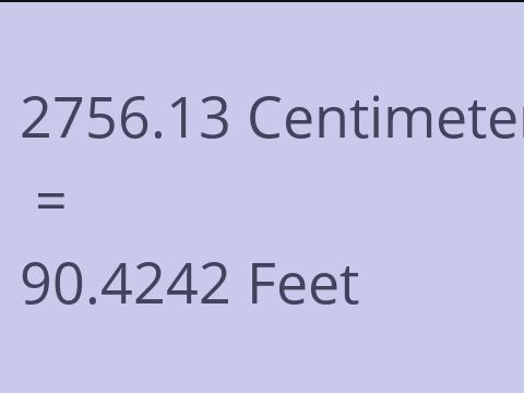 2756.13 CM TO FEET