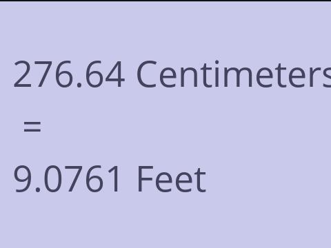 276.64 CM TO FEET