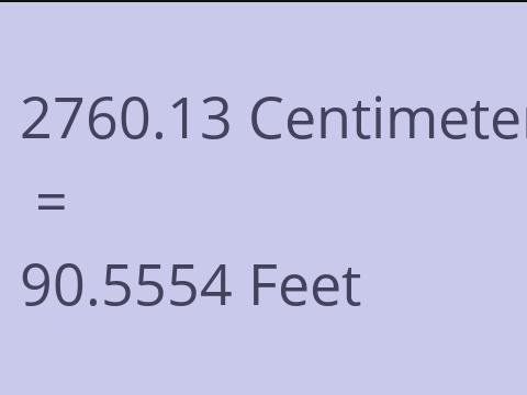 2760.13 CM TO FEET