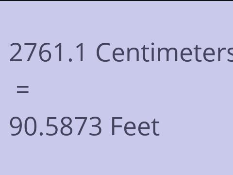 2761.1 CM TO FEET
