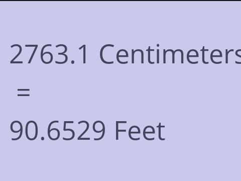 2763.1 CM TO FEET