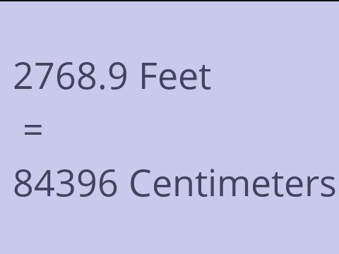 2768.9 FEET TO CM