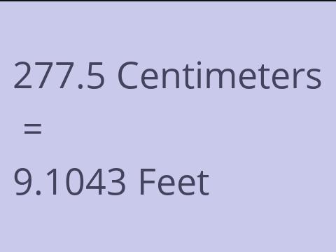 277.5 CM TO FEET