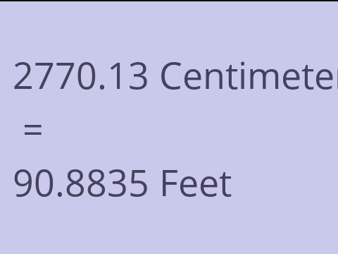 2770.13 CM TO FEET