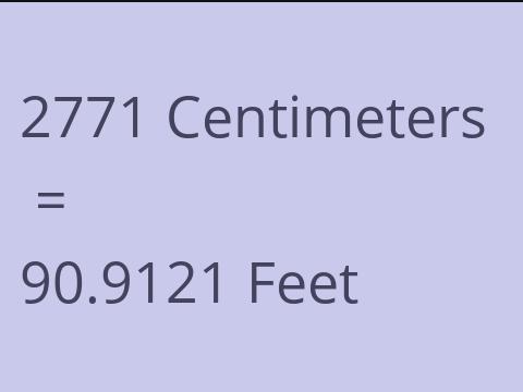 2771 CM TO FEET
