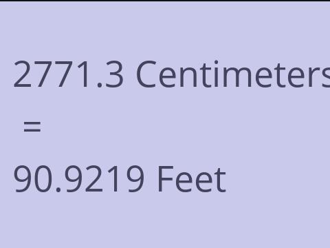2771.3 CM TO FEET