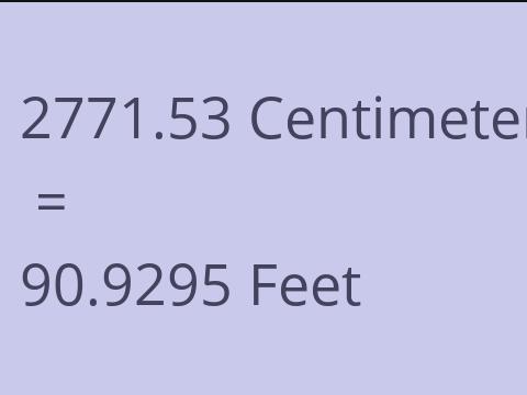 2771.53 CM TO FEET