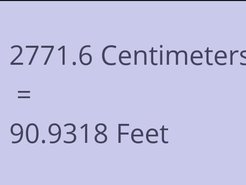 2771.6 CM TO FEET