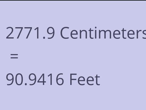2771.9 CM TO FEET