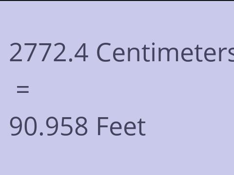 2772.4 CM TO FEET