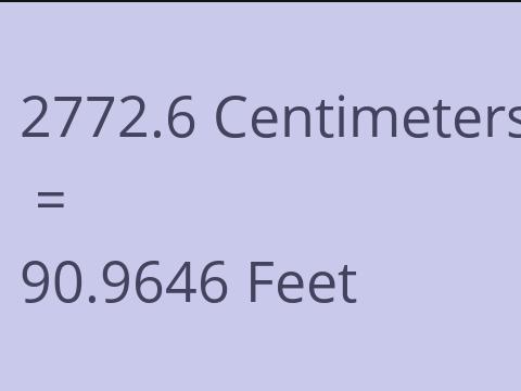 2772.6 CM TO FEET