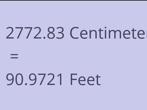 2772.83 CM TO FEET
