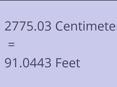 2775.03 CM TO FEET