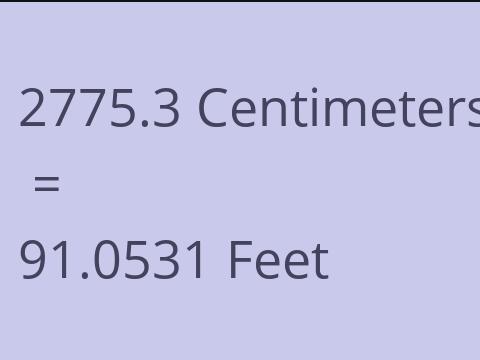 2775.3 CM TO FEET