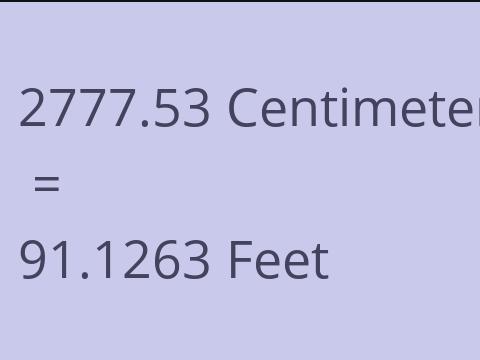 2777.53 CM TO FEET