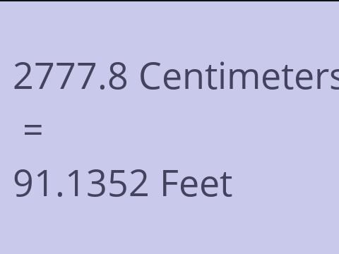 2777.8 CM TO FEET