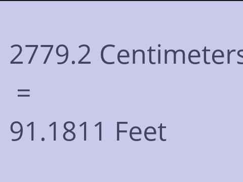 2779.2 CM TO FEET