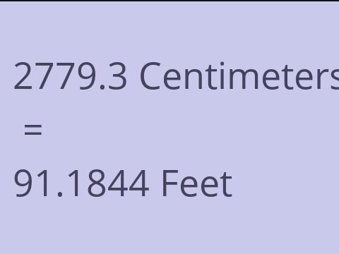 2779.3 CM TO FEET