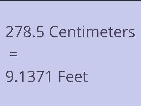 278.5 CM TO FEET