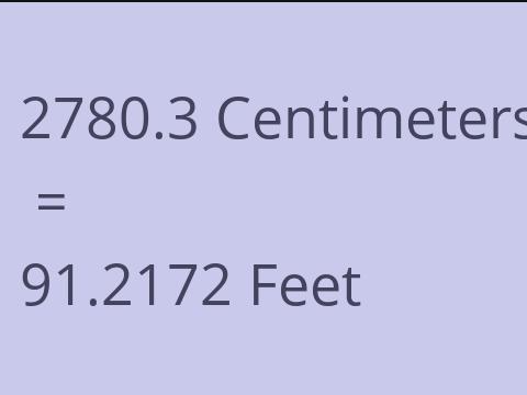 2780.3 CM TO FEET