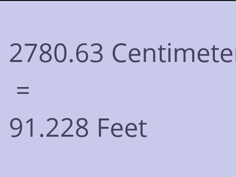 2780.63 CM TO FEET