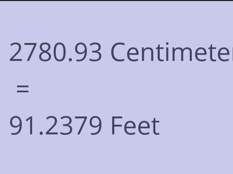 2780.93 CM TO FEET