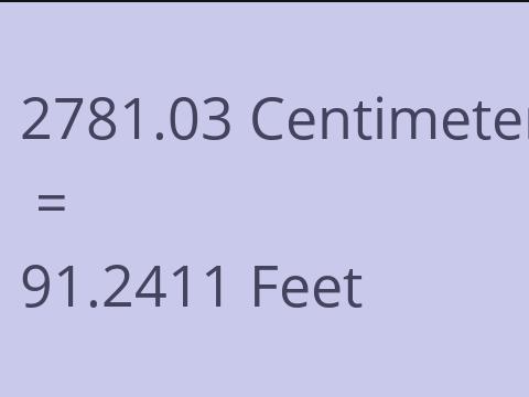 2781.03 CM TO FEET