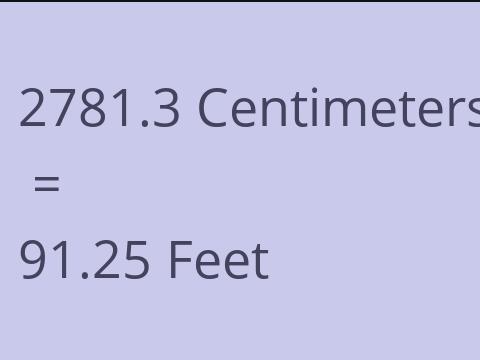 2781.3 CM TO FEET